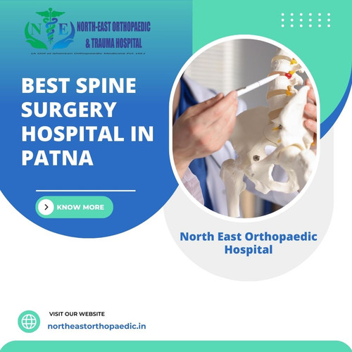Best Spine Surgery Hospital in Patna- North East Orthopaedic Hospital.jpg
