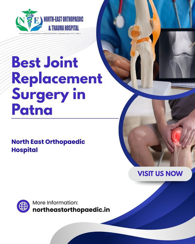 Best Joint Replacement Surgery in Patna: North East Orthopaedic Hospital.jpg