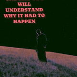 You Will Understand Soon