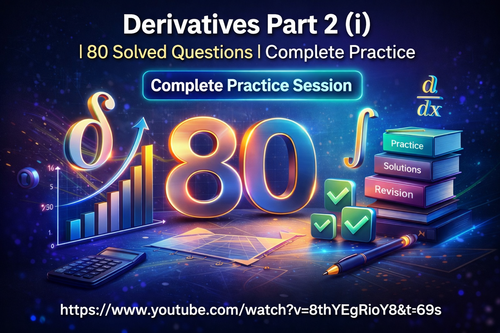 Derivatives Part 2 (i) 80 Solved Questions Complete Practice Session.png