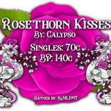 rosethorn kisses