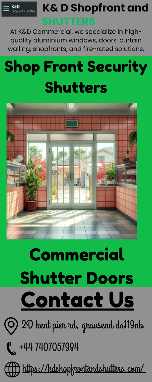 Delivering excellence in shop front security shutters, we provide durable, high-quality solutions designed to protect your business premises day and night. Our shutters combine strength, smooth operation, and modern design to enhance both security and appearance. Suitable for retail stores, warehouses, and commercial units, our systems are built for reliability and long-term performance. Professional installation and responsive support ensure complete peace of mind. Contact us today at +44 7407057984 to secure your storefront with confidence. Visit Us: https://kdshopfrontandshutters.com/

For more information visit: https://share.google/gBNiVH7nEfQIp4Yne