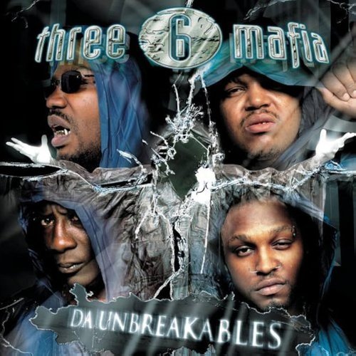 Three 6 Mafia - Da Unbreakables.jpg