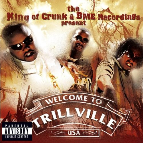 The King of Crunk & BME Recordings Present Trillville & Lil Scrappy Welcome To Trillville.jpg