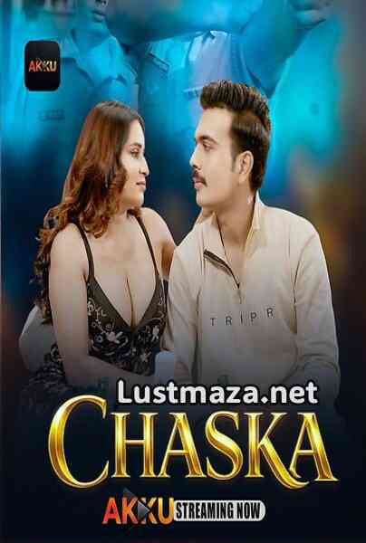 Chaska (2026) S01 E01-E03 Akkuott Hindi Hot Web Series | WEB-DL X264 1080p 720p 480p | Download