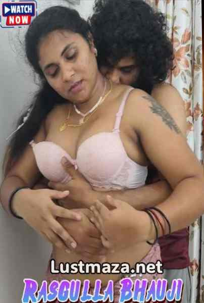 Rasgulla Bhauji (2026) Uncut Hindi Hot Short Film | WEB-DL X264 1080p Download