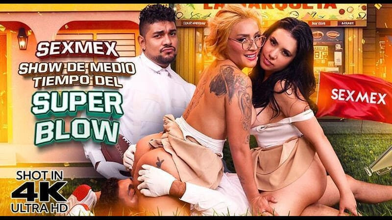SexMex 26 02 14 Gabriela Veracruz And Paola Rubiel Super Blow Halftime Show