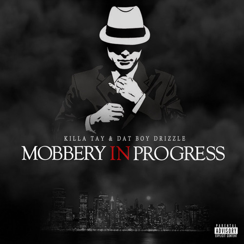 00 killa tay and dat boy drizzle mobbery in progress web 2026.jpg