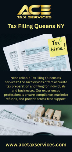 Tax Filing Queens NY- Ace Tax Services.jpg