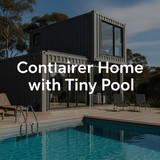 Vertical Pintereststyle image of container home with tiny pool and lounge area Centered overlay text