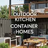 Vertical Pintereststyle image of container home with outdoor kitchen Centered overlay text reads Out