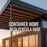 Vertical Pintereststyle image of container home with pergola roof and hanging lights Centered overla