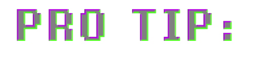 pro tip.png