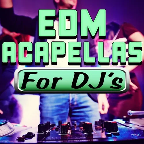 DJ Acapellas EDM Acapellas for DJ s.600.webp
