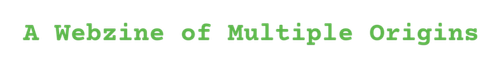A Webzine of Multiple Origins 2 24 2026.png