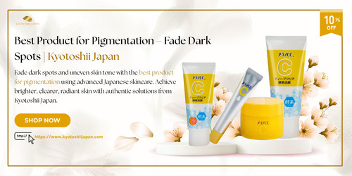 Best Product for Pigmentation – Fade Dark Spots | Kyotoshii Japan.jpg