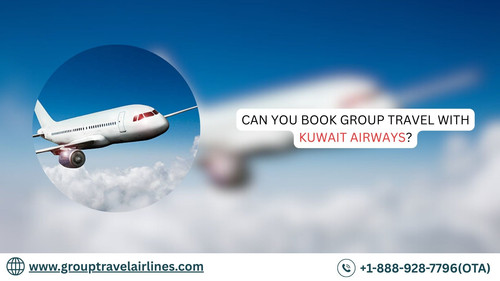 Can You Book Group Travel with Kuwait Airways?.jpg