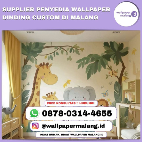 SUPPLIER PENYEDIA WALLPAPER DINDING CUSTOM DI MALANG.jpg