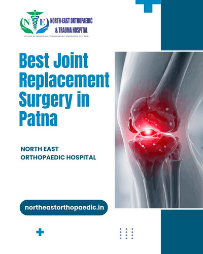 Best Joint Replacement Surgery in Patna: North East Orthopaedic Hospital.jpg