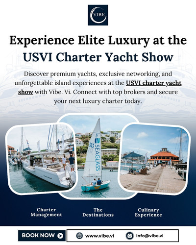 Experience Elite Luxury at the USVI Charter Yacht Show.jpg