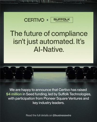 Certivo Raises $4M Seed Round Led by Suffolk Technologies to Launch the AI-Native Compliance Automat.jpg