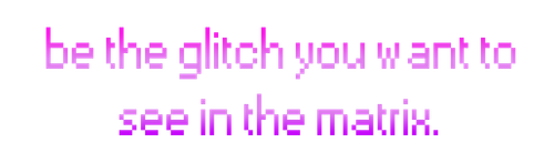be the glitch.png