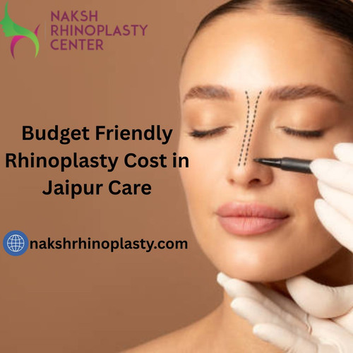 Budget Friendly Rhinoplasty Cost in Jaipur Care.jpg
