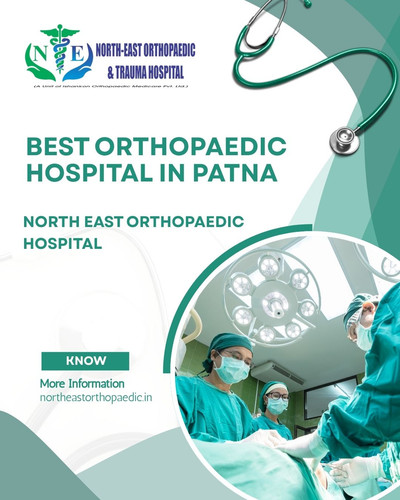 Best Orthopaedic Hospital in Patna: North East Orthopaedic Hospital.jpg
