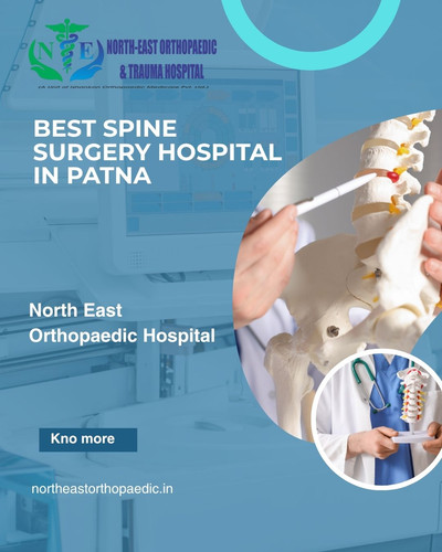 Best Spine Surgery Hospital in Patna- North East Orthopaedic Hospital.jpg