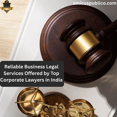 Reliable Business Legal Services Offered by Top Corporate Lawyers in India.jpg