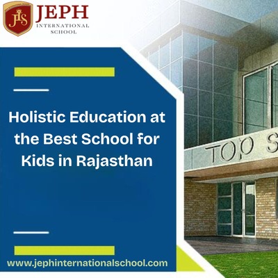 Holistic Education at the Best School for Kids in Rajasthan.jpg