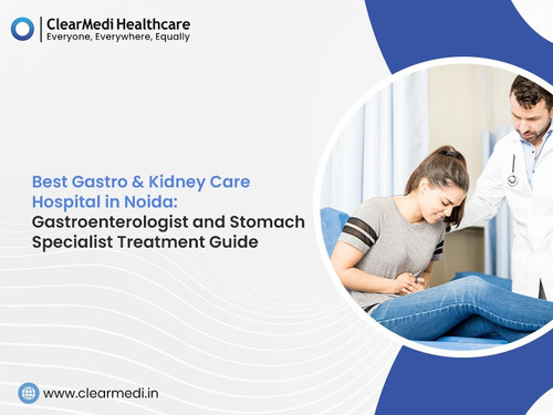 Best Gastro & Kidney Care Hospital In Noida Gastroenterologist And Stomach Specialist Treatment Guid.jpg