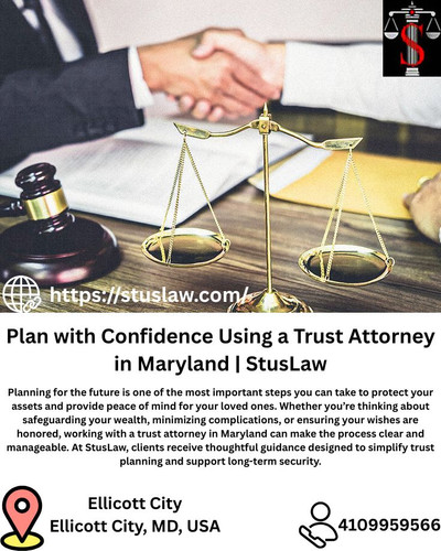 Plan with Confidence Using a Trust Attorney in Maryland StusLaw.jpg