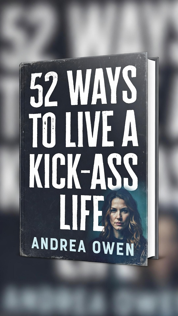 52 Ways to Live a Kick-Ass Life 