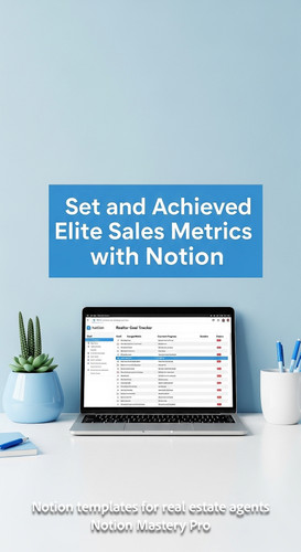 Minimalist workspace with a clean blue and white aesthetic screen displaying a detailed Realtor goal.jpg