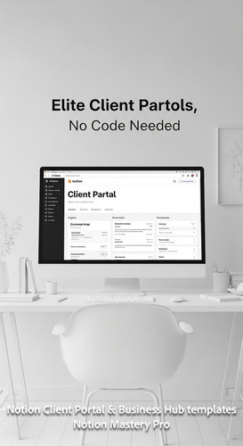 308 Minimalist white office with a monitor displaying a Notion Client Portal with custom typography .jpg