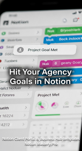 94 Closeup of a smartphone notification Project Goal Met over a Notion Dashboard Overlay Hit Your Ag.jpg