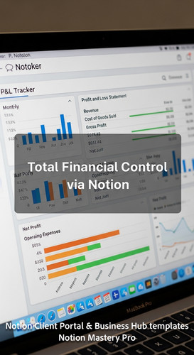 206 Closeup of a MacBook Pro showing a Notion PL Tracker with monthly charts Overlay Total Financial.jpg