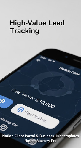 223 Closeup of a highend smartphone displaying a Notion CRM with Deal Value 10000 visible Overlay Hi.jpg