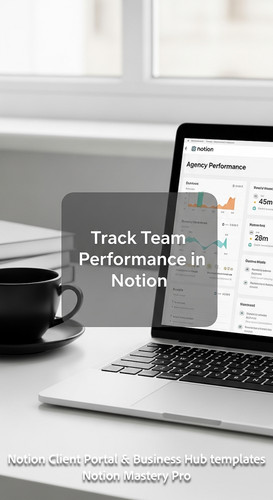 19 Minimalist desk with a black coffee cup and a laptop showing a Notion Agency Performance board Ov.jpg