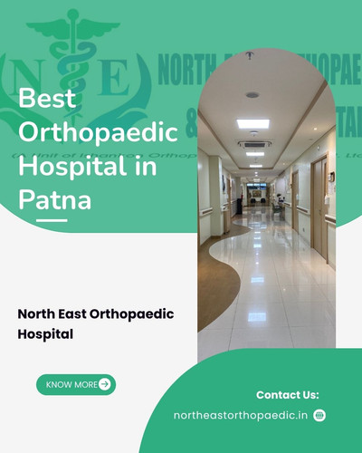 Best Orthopaedic Hospital in Patna: North East Orthopaedic Hospital.jpg