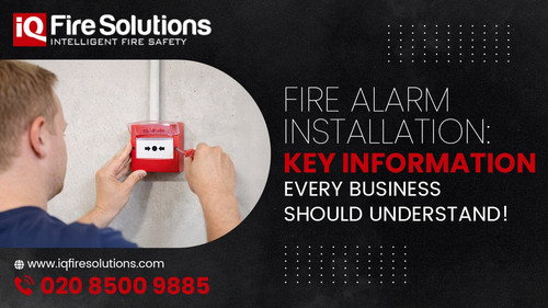 Fire Alarm Installation Key Information Every Business Should Understand.jpg