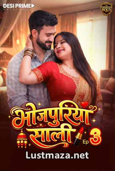 Bhojpuriya Saali (2026) S01 E03 Desi Prime Hindi Hot Web Series | WEB-DL X264 1080p Download