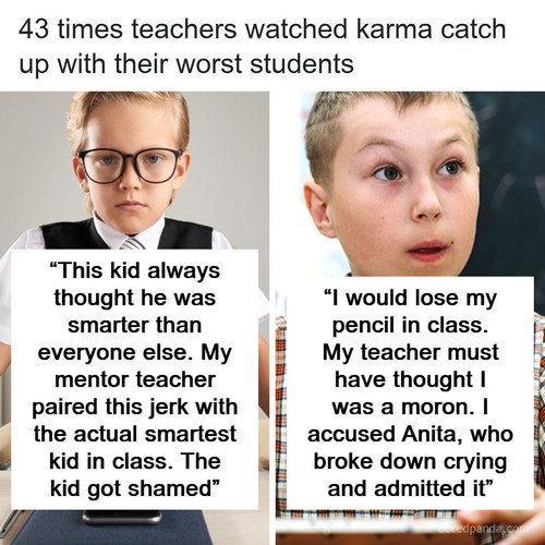 troublesome student teachers karma moments.jpg