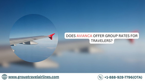 Does Avianca Offer Group Rates for Travelers?.jpg