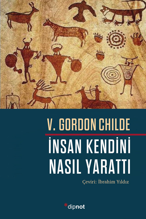 Insan kenini nasil yaratti gordon childe.jpg