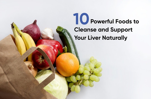 10 Powerful food to cleanse and support your liver naturally.jpg