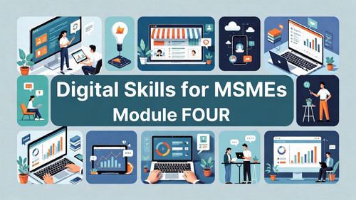 Module 4 Digital Skills for MSMEs (Selected).jpg