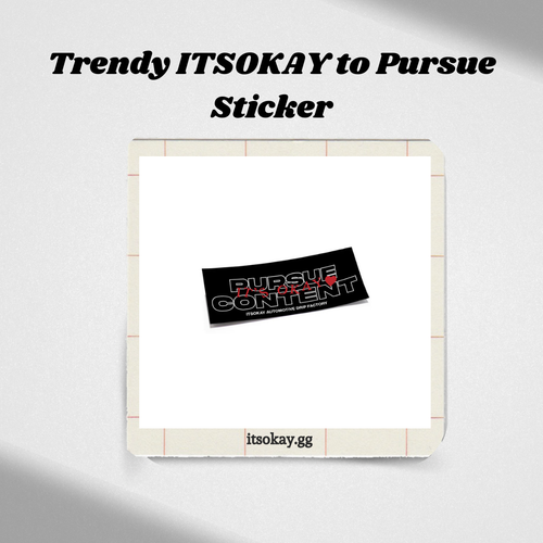Trendy ItsOkay to Pursue Sticker (1).png