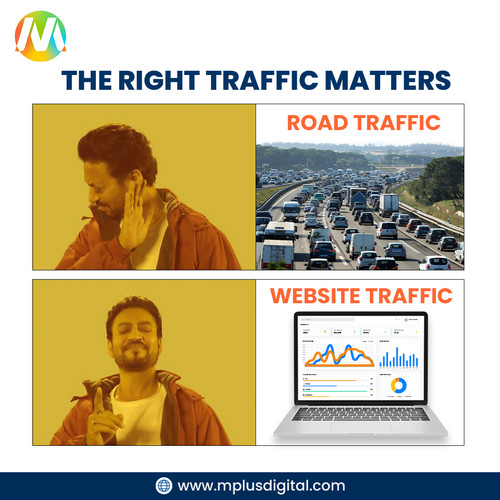 Not all traffic is a headache , some boost your business!Drive the right traffic today at MplusD.jpg